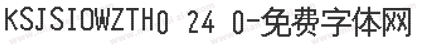 KSJSIOWZTH0 24 0字体转换